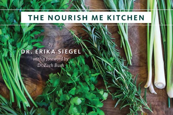 The Nourish Me Kitchen: Essential Health Wisdom and Wholesome Everyday  Recipes by Dr. Erika Siegel | Goodreads